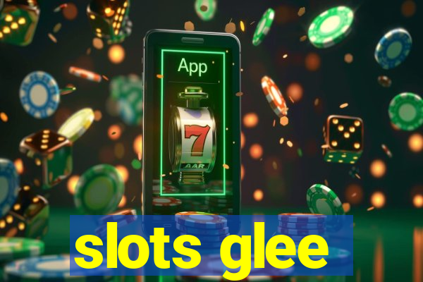 slots glee