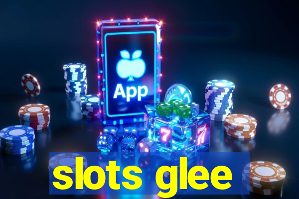 slots glee