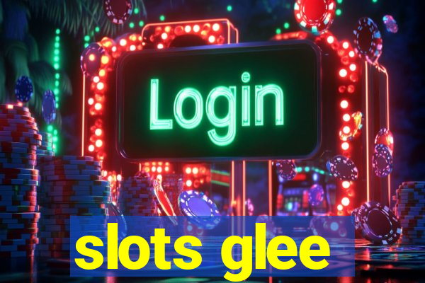 slots glee