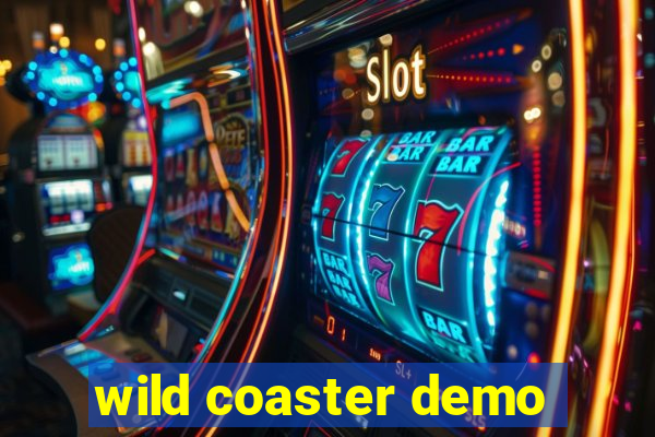 wild coaster demo