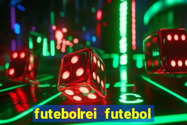 futebolrei futebol ao vivo