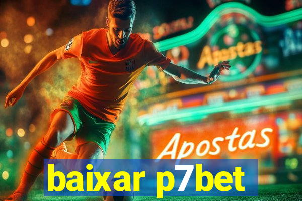 baixar p7bet