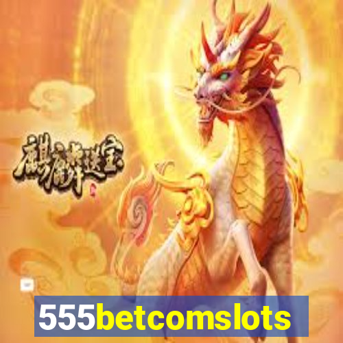 555betcomslots