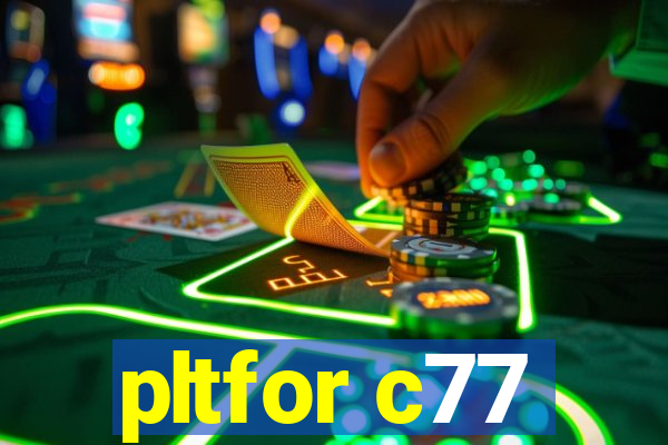 pltfor c77