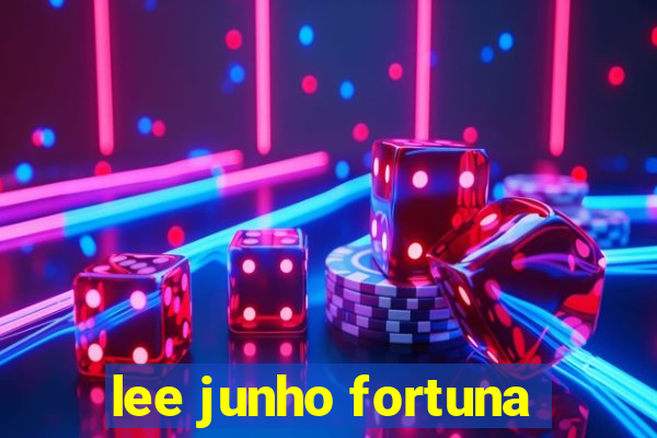 lee junho fortuna