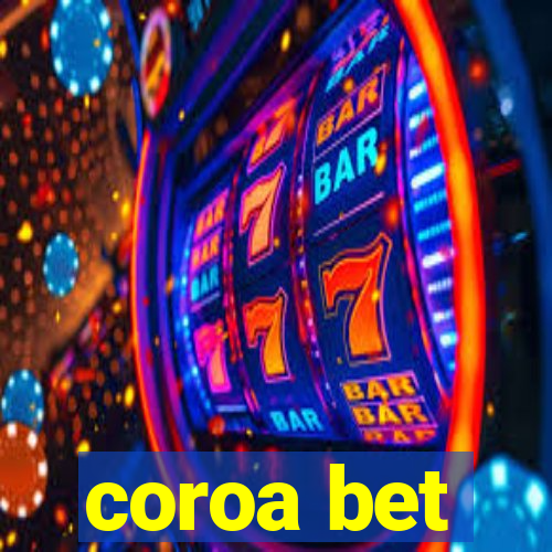 coroa bet