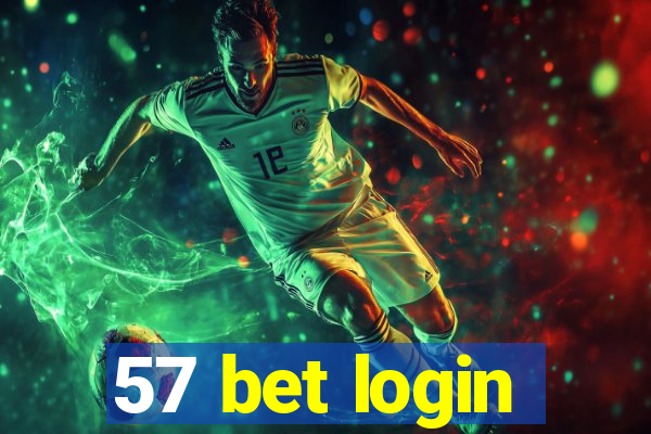 57 bet login