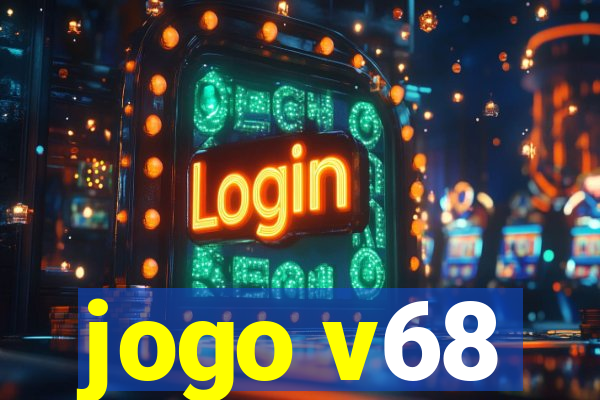 jogo v68