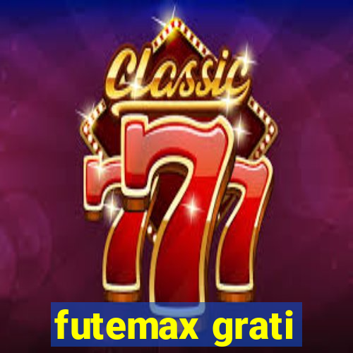 futemax grati