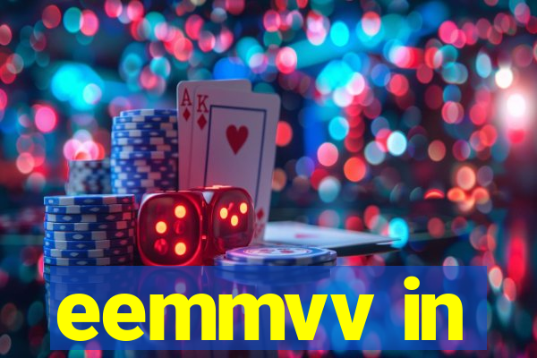 eemmvv in