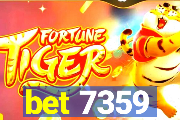 bet 7359