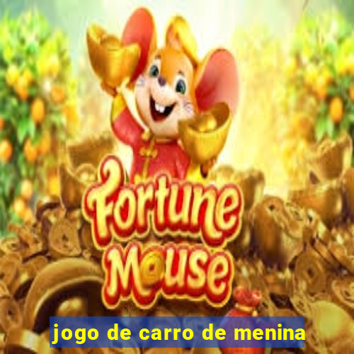 jogo de carro de menina