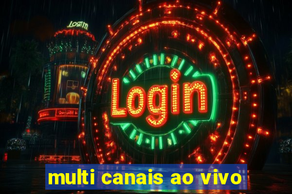 multi canais ao vivo