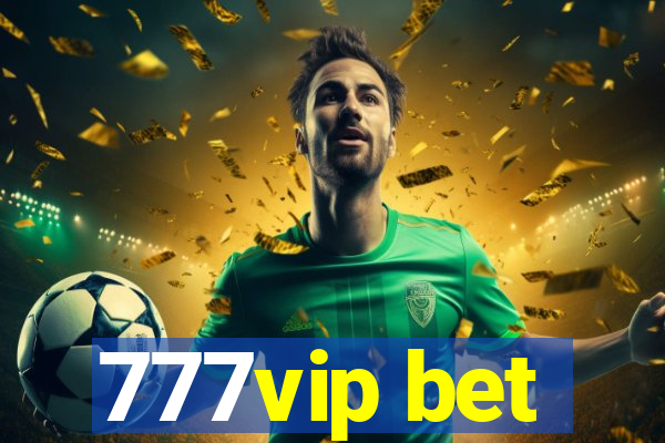 777vip bet