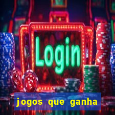 jogos que ganha dinheiro sem pagar nada