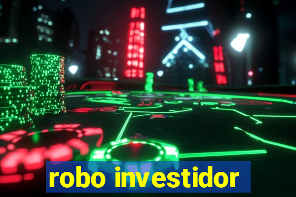 robo investidor