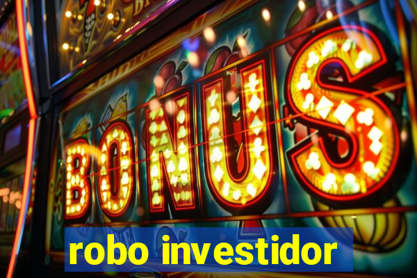 robo investidor