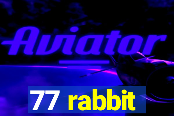 77 rabbit