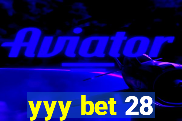 yyy bet 28