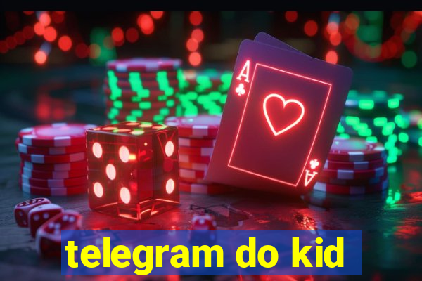 telegram do kid