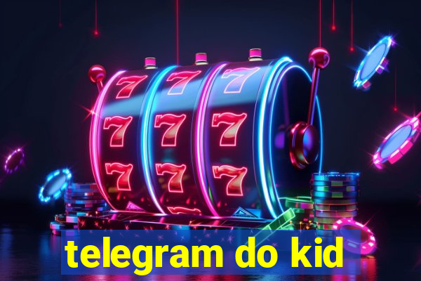 telegram do kid