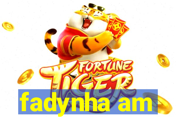 fadynha am