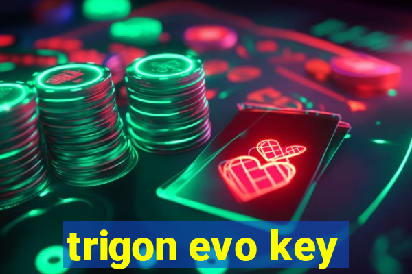 trigon evo key