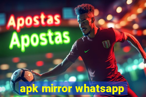 apk mirror whatsapp