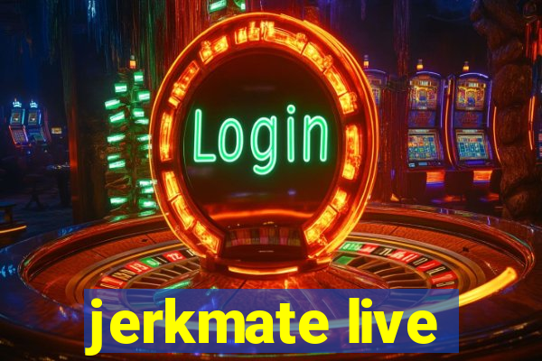 jerkmate live