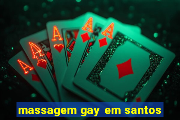 massagem gay em santos