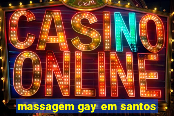 massagem gay em santos