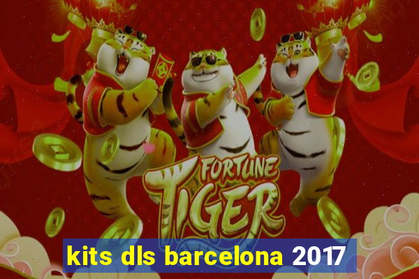 kits dls barcelona 2017