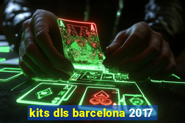 kits dls barcelona 2017