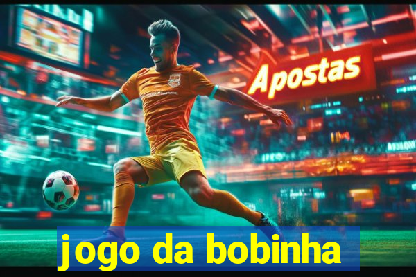 jogo da bobinha