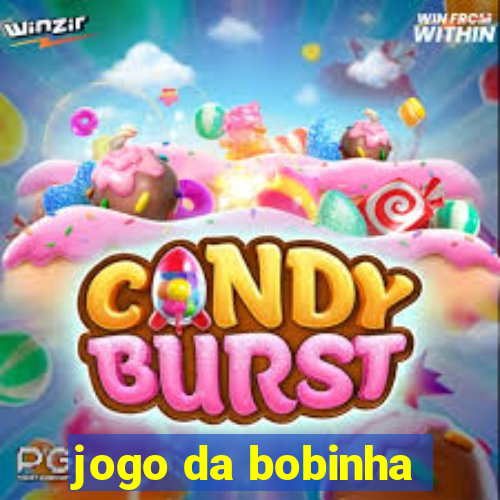 jogo da bobinha