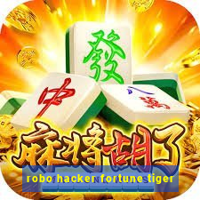 robo hacker fortune tiger