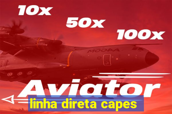 linha direta capes