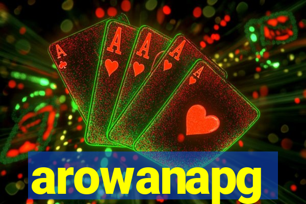 arowanapg