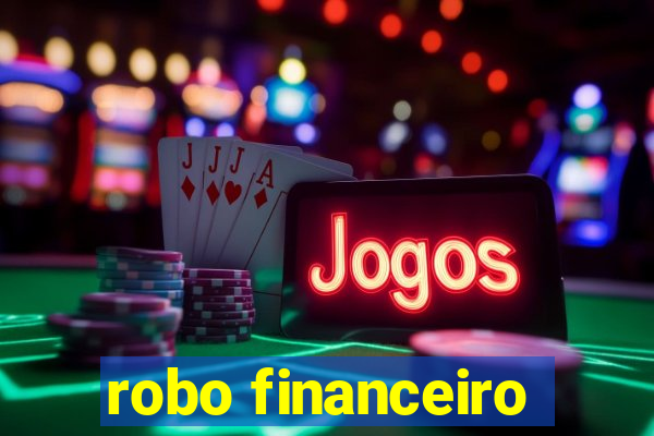 robo financeiro