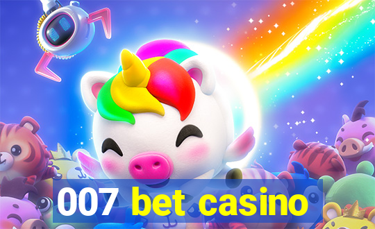 007 bet casino