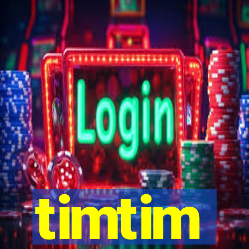 timtim