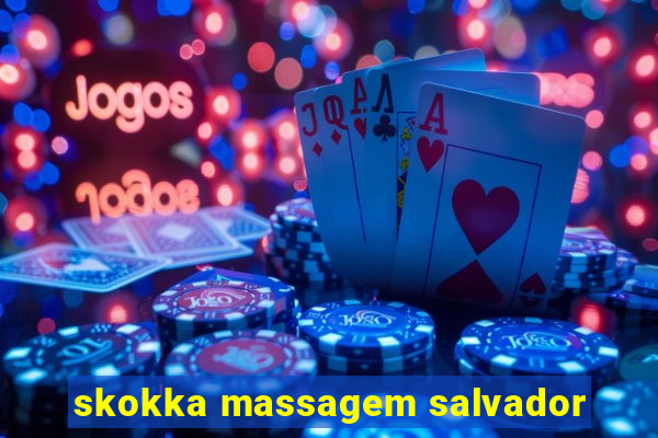 skokka massagem salvador