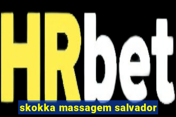 skokka massagem salvador