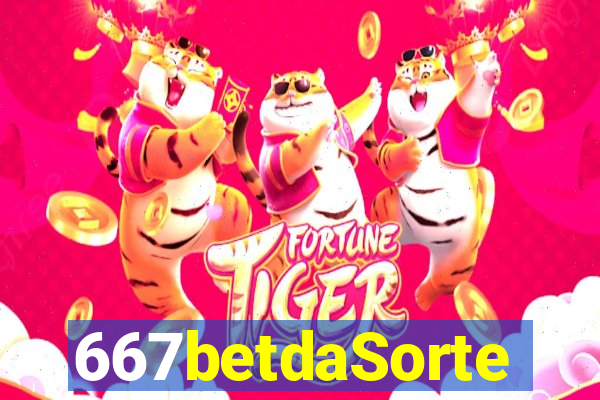 667betdaSorte