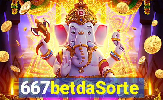 667betdaSorte