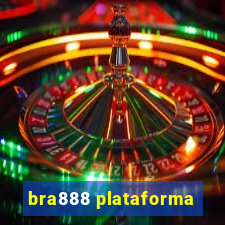 bra888 plataforma