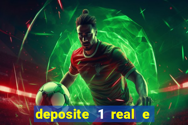 deposite 1 real e ganhe 10