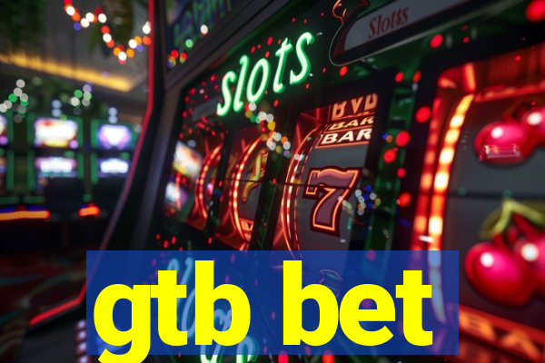 gtb bet