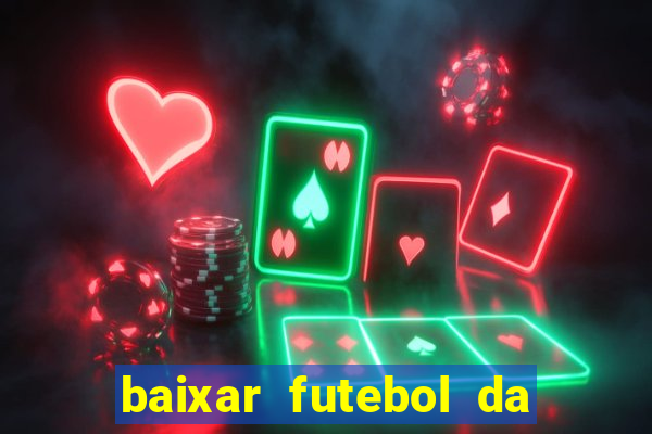 baixar futebol da hora 3.7