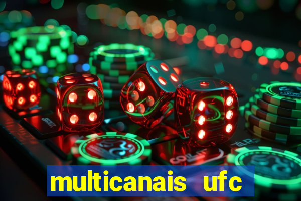 multicanais ufc fight pass